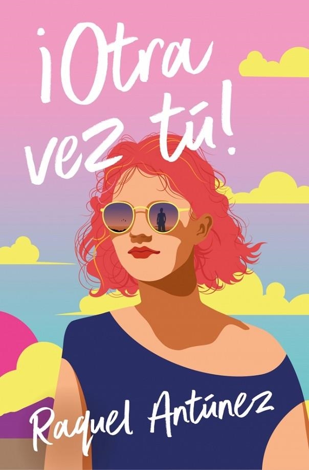 ¡OTRA VEZ TÚ! | 9788410274907 | ANTÚNEZ, RAQUEL