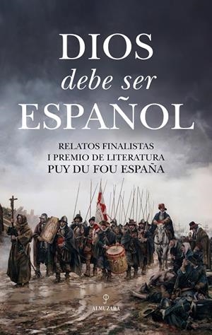 DIOS DEBE SER ESPAÑOL | 9788410528734 | PUY DU FOU ESPAÑA