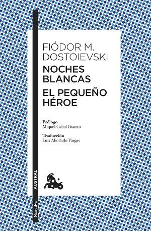 NOCHES BLANCAS · EL PEQUEÑO HÉROE | 9788408305019 | DOSTOIEVSKI, FIÒDOR M.