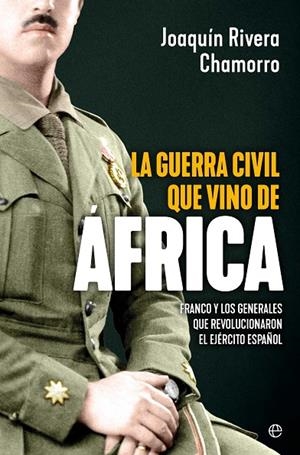 LA GUERRA CIVIL QUE VINO DE ÁFRICA | 9788410941212 | RIVERA, JOAQUIN