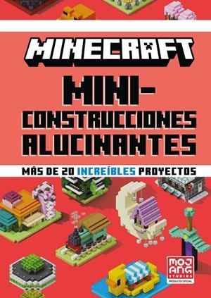 MINECRAFT OFICIAL: MINICONSTRUCCIONES ALUCINANTES | 9788410643673 | MOJANG AB