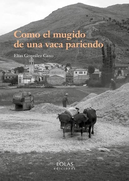 COMO EL MUGIDO DE UNA VACA PARIENDO | 9788419453679 | GONZÁLEZ CANO, ELÍAS