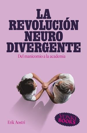 LA REVOLUCIÓN NEURODIVERGENTE | 9788412943849 | AOSTRI, ERIK