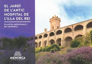 EL JARDÍ DE L'ANTIC HOSPITAL DE L'ILLA DEL REI | 9788418334023 | FRAGA I ARGUIMBAU, PERE