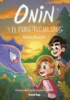 ONIN Y EL MONSTRUO DEL LAGO | 9788412873672 | MARTÍN ÁLVAREZ, IBON