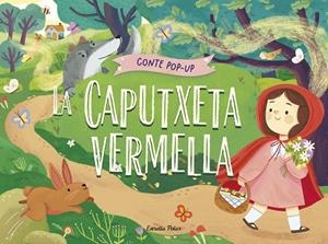 LA CAPUTXETA VERMELLA. CONTE POP-UP | 9788413899893 | GUNAWAN, NADIA