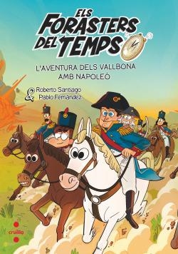 ELS FORASTERS DEL TEMPS 20. L'AVENTURA DELS VALLBONA AMB NAPOLEÓ | 9788466159227 | SANTIAGO, ROBERTO