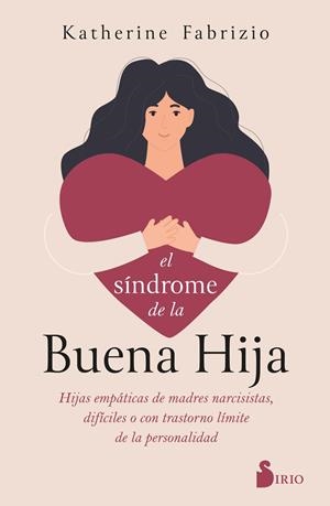 EL SÍNDROME DE LA BUENA HIJA | 9788410335660 | FABRIZIO, KATHERINE