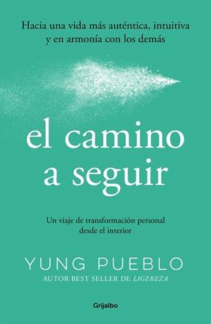 EL CAMINO A SEGUIR | 9788425370724 | PUEBLO, YUNG