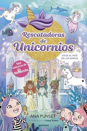 RESCATADORAS DE UNICORNIOS 7 - VIAJE AL PAÍS DE LAS NINFAS | 9788410395169 | PUNSET, ANA