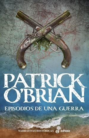 6. EPISODIOS DE UNA GUERRA | 9788435064798 | O'BRIAN, PATRICK