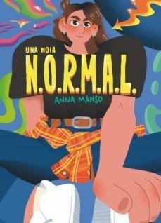 UNA NOIA N.O.R.M.A.L. | 9788466150736 | MANSO MUNNÉ, ANNA