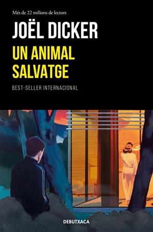 UN ANIMAL SALVATGE | 9788419394866 | DICKER, JOËL