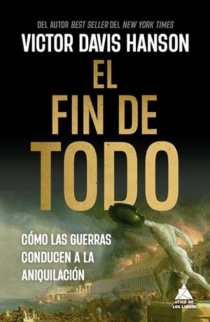 EL FIN DE TODO | 9788419703927 | HANSON, VICTOR DAVIS
