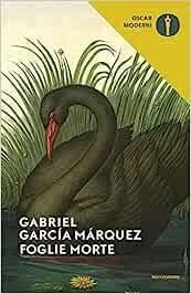 FOGLIE MORTE | 9788804766612 | GARCÍA MÁRQUEZ, GABRIEL