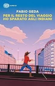 PER IL RESTO DEL VIAGGIO HO SPARATO AGLI | 9788806260125 | GEDA FABIO