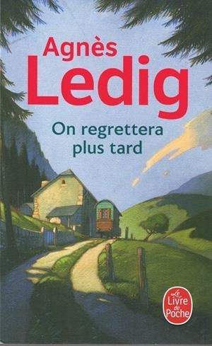 ON REGRETTERA PLUS TARD | 9782253248477 | LEDIG AGNES
