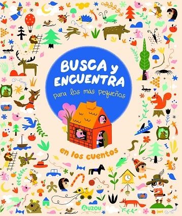 BUSCA Y ENCUENTRA PARA LOS MÁS PEQUEÑOS EN LOS CUENTOS | 9782733850152 | ANDREACCHIO, SARAH