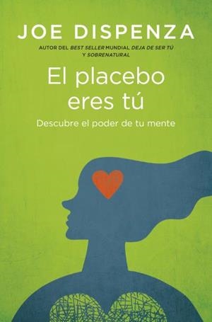 EL PLACEBO ERES TÚ | 9788419130686 | DISPENZA, JOE