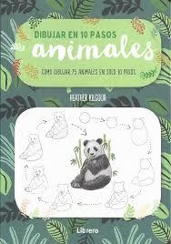 DIBUJAR ANIMALES EN 10 PASOS | 9789463591928 | KILGOUR SU, HEATHER