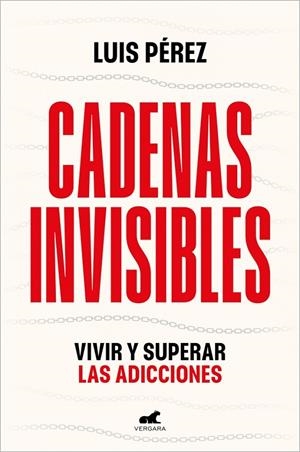 CADENAS INVISIBLES | 9788410467415 | PÉREZ, LUIS