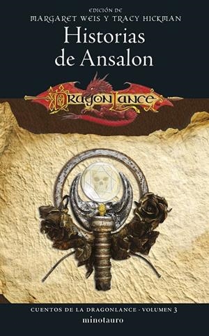 CUENTOS DE LA DRAGONLANCE Nº 03/06 HISTORIAS DE ANSALON | 9788445011331 | WEIS, MARGARET/HICKMAN, TRACY