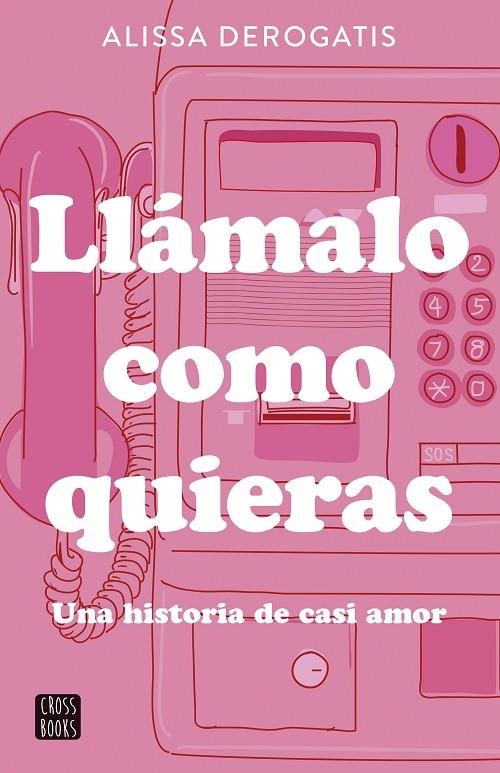 LLÁMALO COMO QUIERAS | 9788408307327 | DEROGATIS, ALISSA