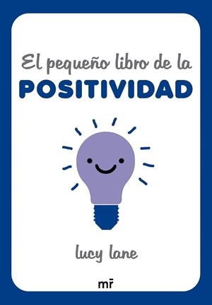 EL PEQUEÑO LIBRO DE LA POSITIVIDAD | 9788427054424 | LANE, LUCY