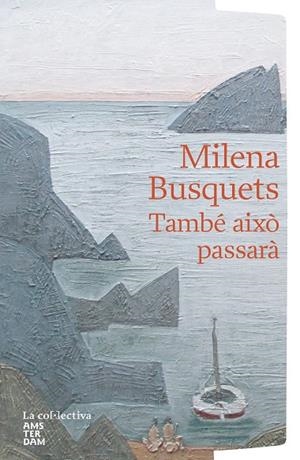 TAMBÉ AIXÒ PASSARÀ | 9791387800048 | BUSQUETS TUSQUETS, MILENA