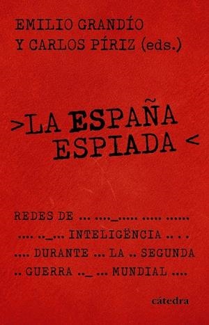 LA ESPAÑA ESPIADA | 9788437649245 | GRANDÍO, EMILIO/PÍRIZ, CARLOS