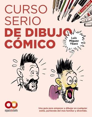 CURSO SERIO DE DIBUJO CÓMICO | 9788441552241 | MIGUEZ YBARZ, LUIS