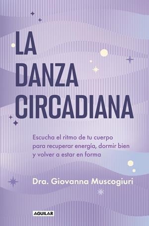 LA DANZA CIRCADIANA | 9788403526020 | MUSCOGIURI, DRA. GIOVANNA