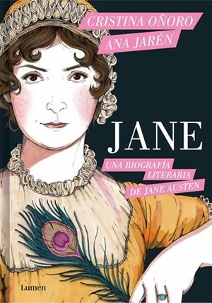 JANE. UNA BIOGRAFÍA LITERARIA DE JANE AUSTEN | 9788426431929 | OÑORO, CRISTINA/JARÉN, ANA