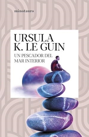 UN PESCADOR DEL MAR INTERIOR | 9788445020913 | LE GUIN, URSULA K.