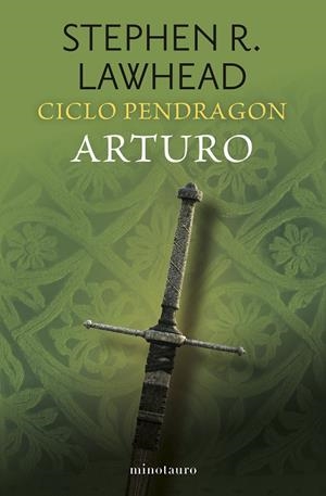CICLO PENDRAGON Nº 03/06 ARTURO | 9788445018941 | LAWHEAD, STEPHEN R.