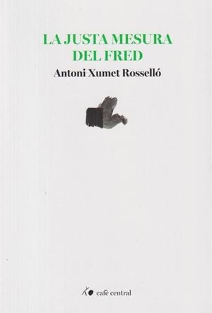 LA JUSTA MESURA DEL FRED | 9788410482845 | ANTONI XUMET