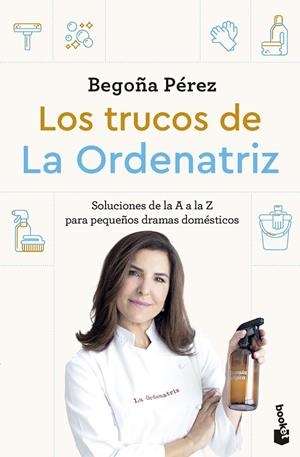 LOS TRUCOS DE LA ORDENATRIZ | 9788408307778 | BEGO, LA ORDENATRIZ