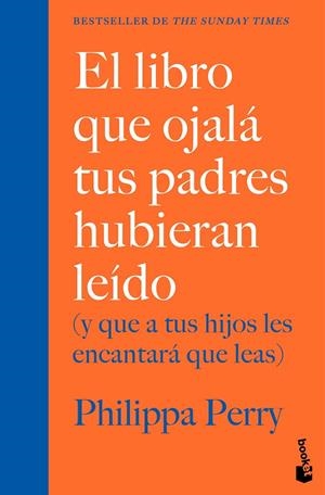 EL LIBRO QUE OJALÁ TUS PADRES HUBIERAN LEÍDO | 9788408307655 | PERRY, PHILIPPA