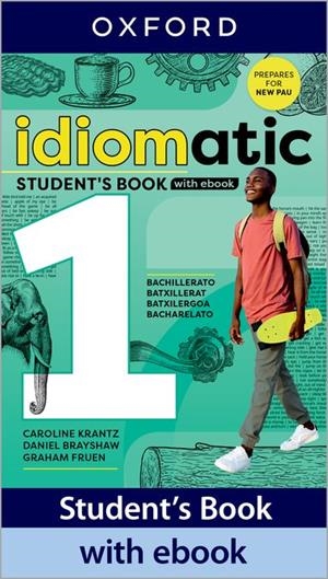 IDIOMATIC 1 STUDENT'S BOOK WITH EBOOK | 9780194192651 | KRANTZ, CAROLINE/BRAYSHAW, DANIEL/FRUEN, GRAHAM