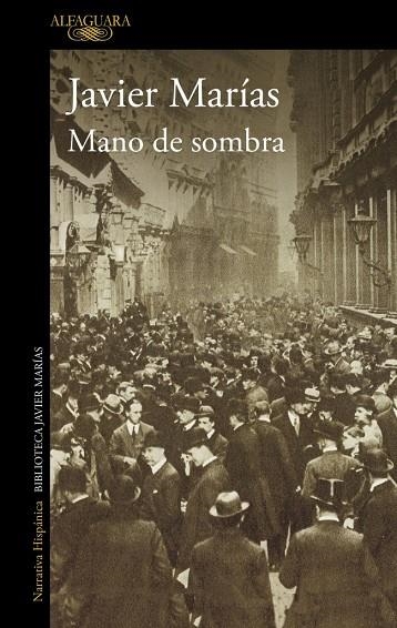 MANO DE SOMBRA | 9788410496361 | MARÍAS, JAVIER
