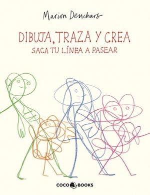 DIBUJA, TRAZA Y CREA - SACA TU LÍNEA A PASEAR | 9788412792492 | DEUCHARS, MARION