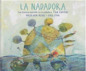 LA NADADORA | 9788410127814 | AGUR MEABE, MIREN/EIBAR, EIDER