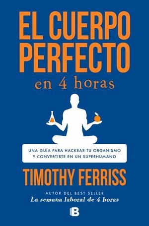 EL CUERPO PERFECTO EN 4 HORAS | 9788466681568 | FERRISS, TIMOTHY