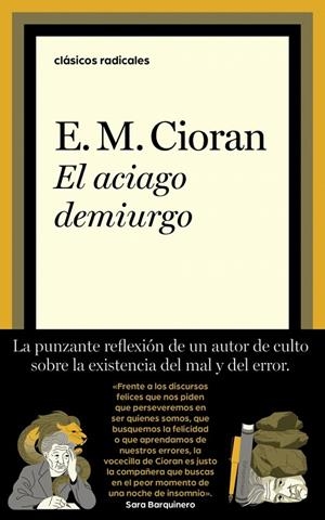 EL ACIAGO DEMIURGO | 9788430627646 | CIORAN, E.M.