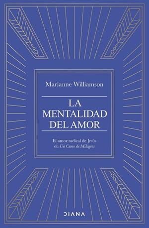 LA MENTALIDAD DEL AMOR | 9788411192682 | WILLIAMSON, MARIANNE