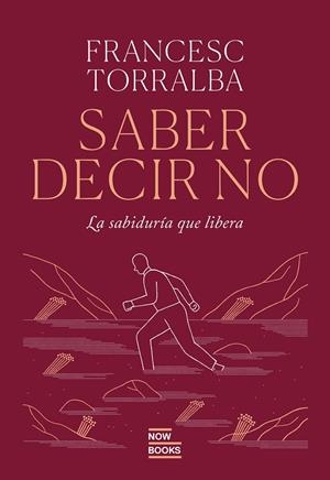 SABER DECIR QUE NO | 9788416245840 | TORRALBA ROSELLÓ, FRANCESC