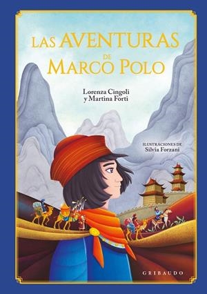 LAS AVENTURAS DE MARCO POLO | 9788412978254 | FORTI, MARTINA/FORZANI, SILVIA/CINGOLI, LORENZA