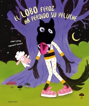 EL LOBO FEROZ HA PERDIDO SU PELUCHE | 9788414065310 | LEROY, JEAN