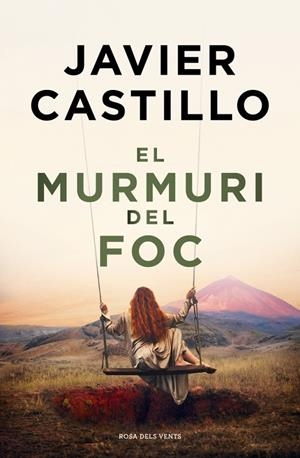 EL MURMURI DEL FOC | 9788410256644 | CASTILLO, JAVIER