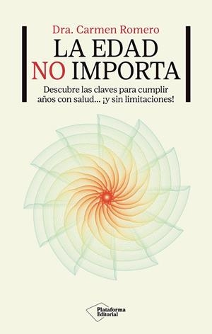 LA EDAD NO IMPORTA | 9791387813093 | ROMERO, DRA. CARMEN